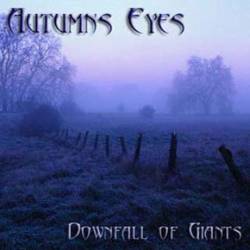 Autumns Eyes : Downfall of Giants